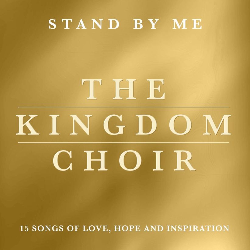 The Kingdom Choir - Stand By Me on CD