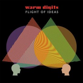 Warm Digits - Flight Of Ideas... 