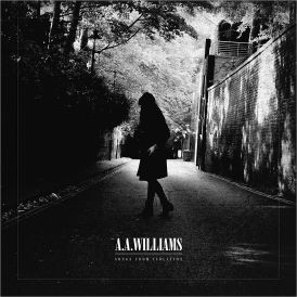 A.A. Williams - Songs From Isolation... 