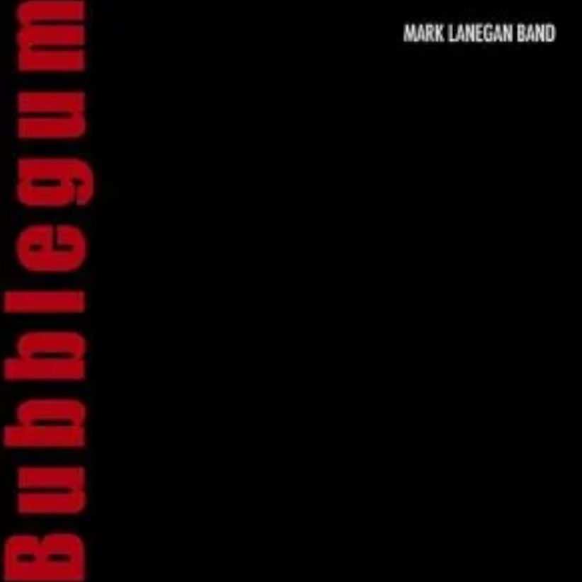 Mark Lanegan Band - Bubblegum on CD