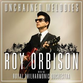 Unchained Melodies - Roy Orbison & The Royal Philharmonic Or... 
