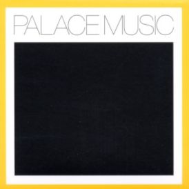 Palace Music - Lost Blues & Other Songs... 