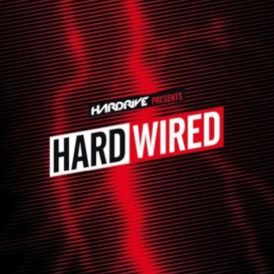 Hardrive Presents Hardwired... 