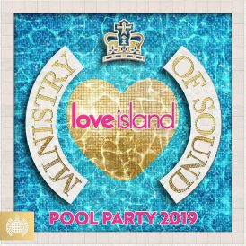 Love Island - Pool Party 2019 - Ministry Of Sound... 