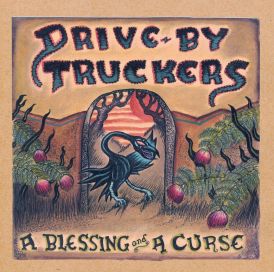 Drive-By Truckers - A Blessing and A Curse... 
