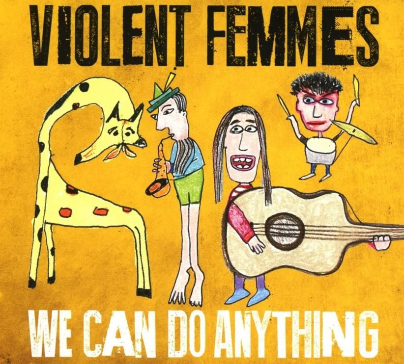 Violent Femmes - We Can Do Anything on CD