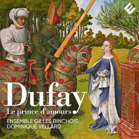 Ensemble Gilles Binchois - Dufay - Le Prince D'amours... 