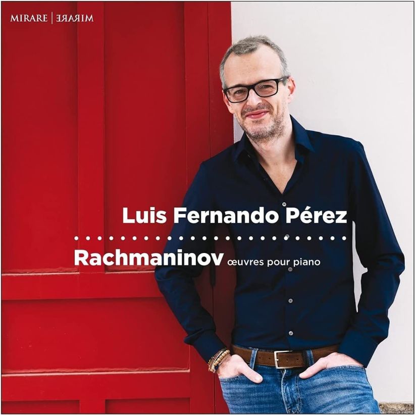 Luis Fernando Perez - Rachmaninov - Oeuvres Pour Piano on CD