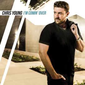 Chris Young - I'm Comin' Over... 