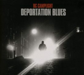 BC Camplight - Deportation Blues... 