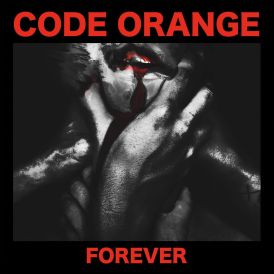 Code Orange - Forever... 