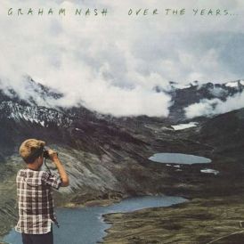 Graham Nash - Over The Years... 