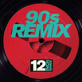 12 Inch Dance - 90s Remix... 