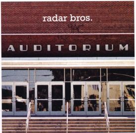 Radar Bros - Auditorium... 