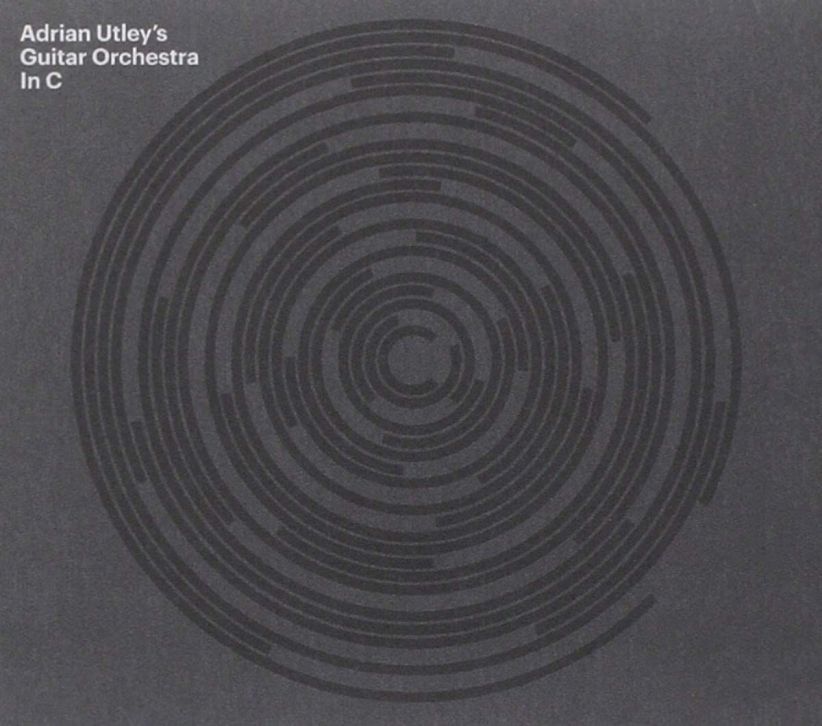 Adrian Utley's Guitar Orchestra - In C on CD