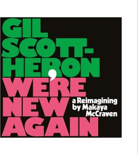 Gil Scott-Heron - We're New Again (Re-imagined)... 
