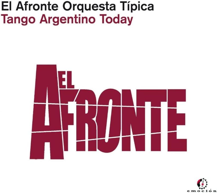 El Afronte Orquesta Tipica - Tango Argentino Today on CD