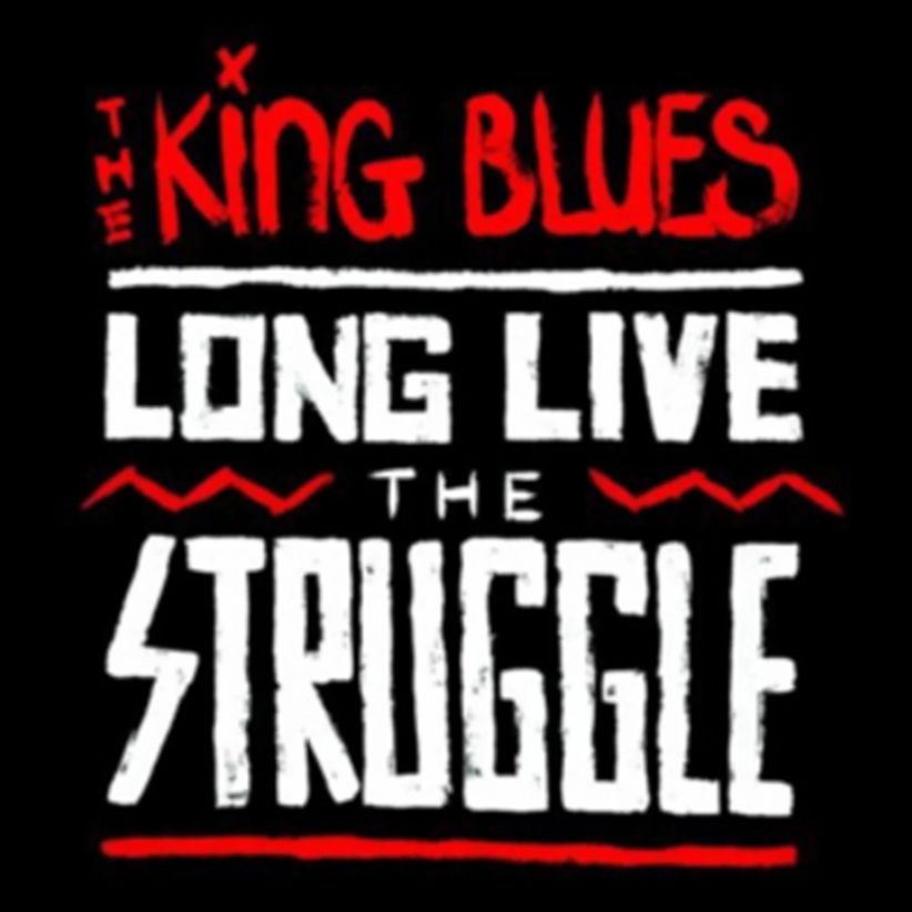 The King Blues - Long Live The Struggle on CD
