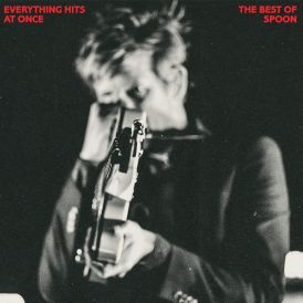 Everything Hits At Once - The Best Of Spoon... 