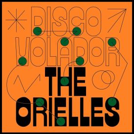 The Orielles - Disco Volador... 