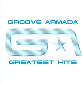 Groove Armada - Greatest Hits... 