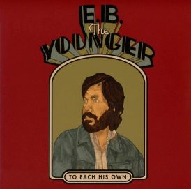 E.B. The Younger - To Each His Own... 