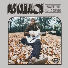 Dan Auerbach - Waiting on a Song... 