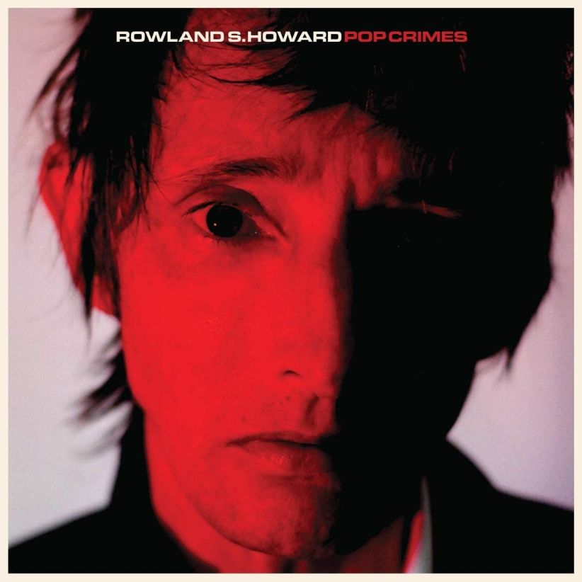 Rowland S Howard - Pop Crimes on CD