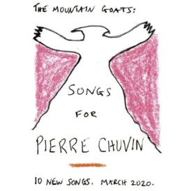 The Mountain Goats - Songs for Pierre Chuvin... 
