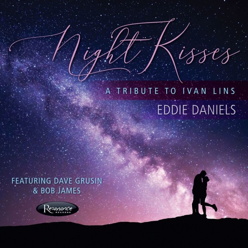 Eddie Daniels - Night Kisses (A Tribute to Ivan Lins) on CD