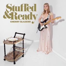 Cherry Glazerr - Stuffed and Ready... 