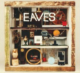 Eaves - What Green Feels Like... 