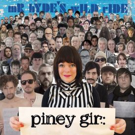 Piney Gir - Mr Hyde's Wild Ride... 
