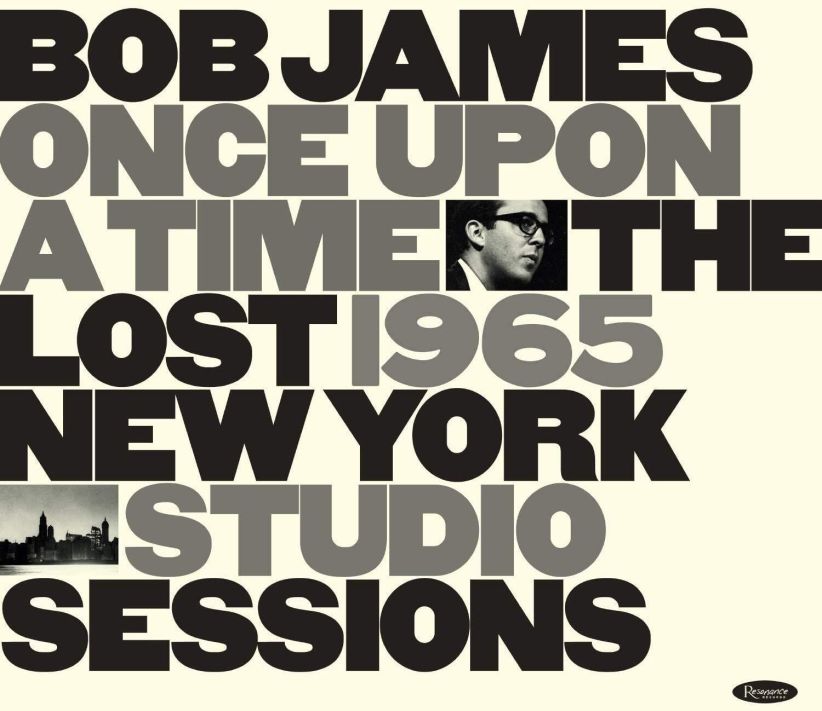 Bob James - Once Upon A Time - The Lost 1965 New York Studio Sessions on CD
