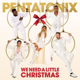 Pentatonix - We Need A Little Christmas... 