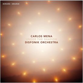 Carlos Mena - Under the Shadow... 