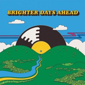 Colemine Records Presents Brighter Days Ahead... 