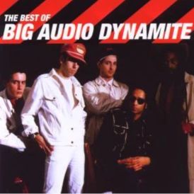 The Best Of Big Audio Dynamite... 
