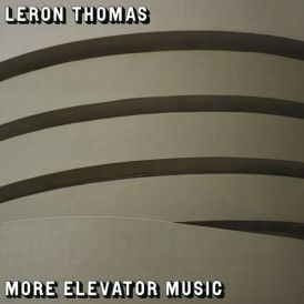 Leron Thomas - More Elevator Music... 