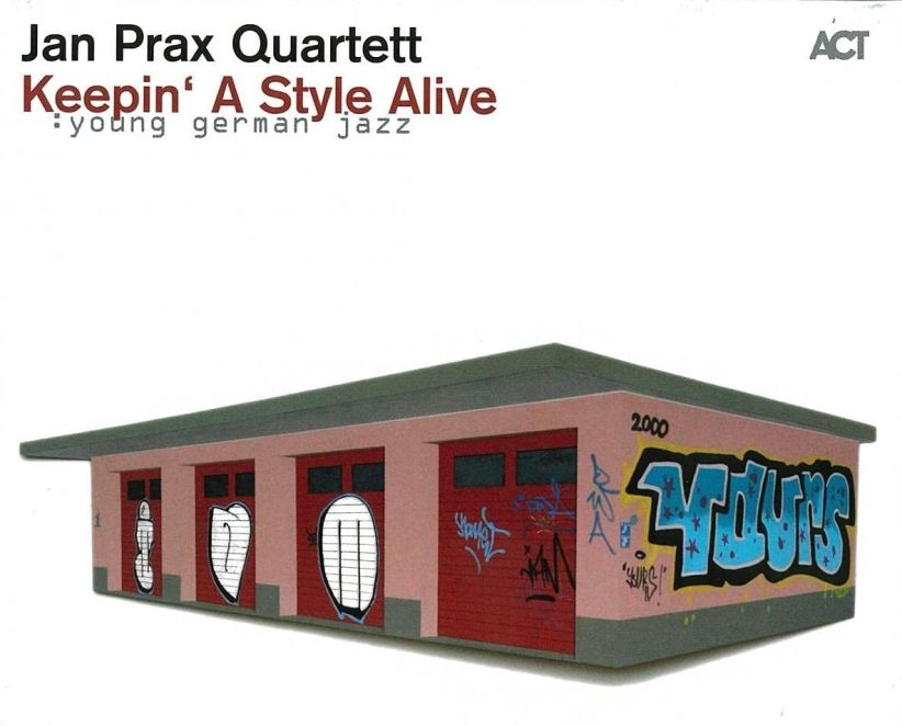 Jan Prax Quartet - Keepin' A Style Alive on CD