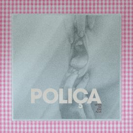 Polica - When We Stay Alive... 