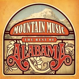 Mountain Music - The Best Of Alabama... 