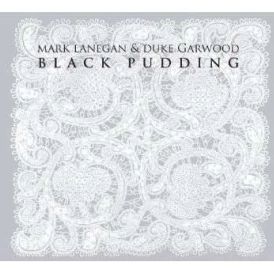 Mark Lanegan - Black Pudding... 