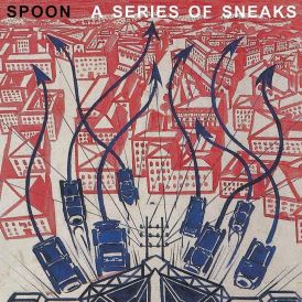 Spoon - A Series Of Sneaks... 