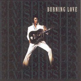 Elvis Presley - Burning Love... 