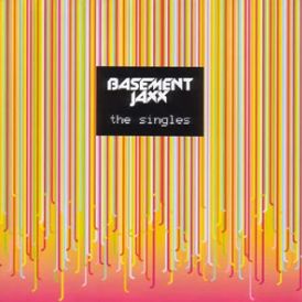 Basement Jaxx - The Singles... 