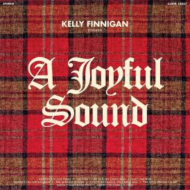 Kelly Finnigan - A Joyful Sound... 