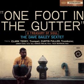 Dave Bailey - One Foot In The Gutter... 