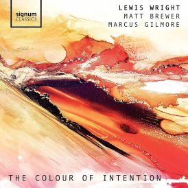 Lewis Wright - The Colour Of Intention... 