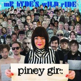 Piney Gir - Mr. Hyde's Wild Ride... 